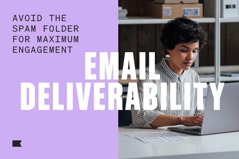 Image reads EMAIL DELIVERABILITY (in all caps) and, over to the left, Avoid the spam folder for maximum engagement.